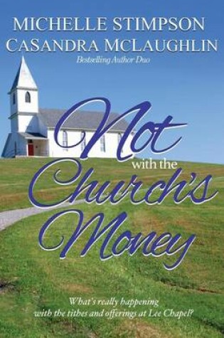 Cover of Not with the Church's Money