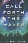 Book cover for Call Forth the Waves