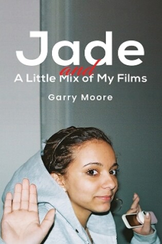 Cover of Jade and a Little Mix of My Films