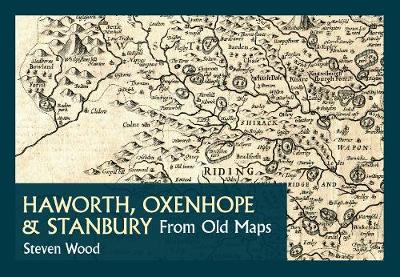 Book cover for Haworth, Oxenhope & Stanbury from Old Maps