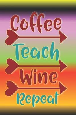 Book cover for Coffee Teach Wine Repeat