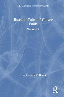 Book cover for Russian Tales of Clever Fools: Complete Russian Folktale: v. 7