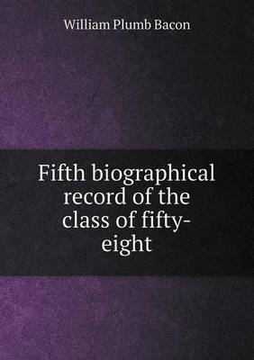 Book cover for Fifth Biographical Record of the Class of Fifty-Eight