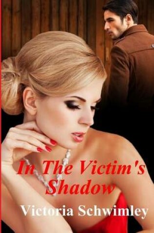 Cover of In The Victim's Shadow