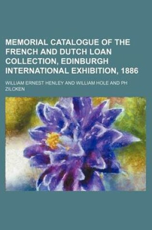 Cover of Memorial Catalogue of the French and Dutch Loan Collection, Edinburgh International Exhibition, 1886