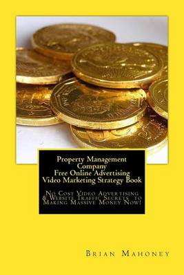 Book cover for Property Management Company Free Online Advertising Video Marketing Strategy Book