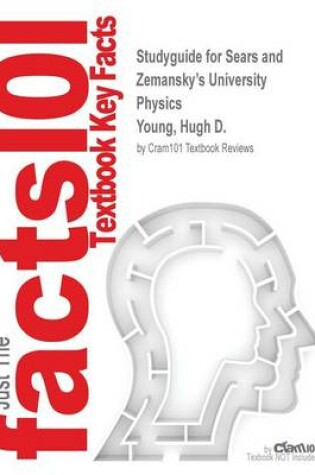 Cover of Studyguide for Sears and Zemansky's University Physics by Young, Hugh D., ISBN 9780321536174