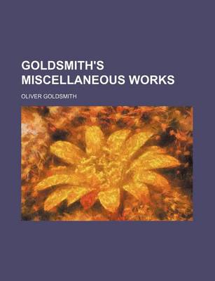 Book cover for Goldsmith's Miscellaneous Works