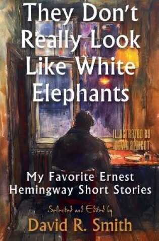 Cover of They Don't Really Look Like White Elephants