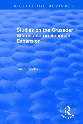 Book cover for Studies on the Crusader States and on Venetian Expansion