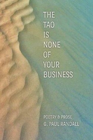 Cover of The Tao is None of Your Business