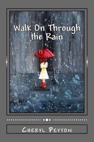 Cover of Walk On Through the Rain