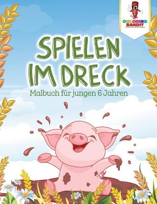 Book cover for Spielen im Dreck