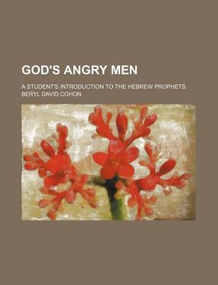 Book cover for God's Angry Men; A Student's Introduction to the Hebrew Prophets