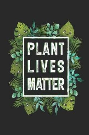 Cover of Plant Lives Matter