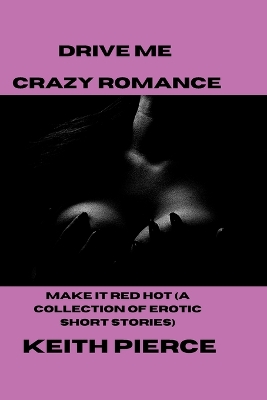 Book cover for Drive Me Crazy Romance