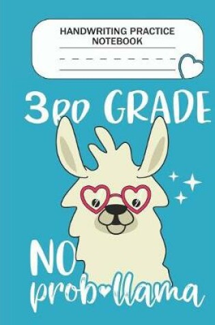 Cover of Handwriting Practice Notebook - 3rd Grade No Prob-llama