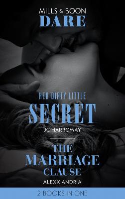 Book cover for Her Dirty Little Secret / The Marriage Clause