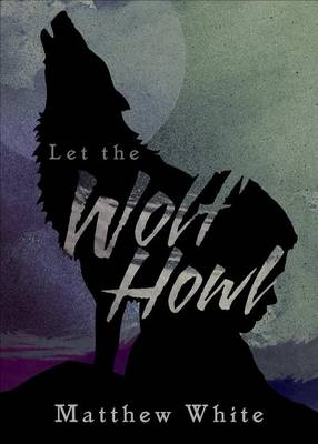 Book cover for Let the Wolf Howl