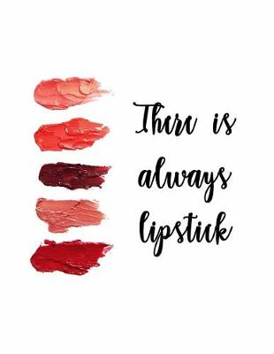 Book cover for There is Always Lipstick