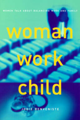 Cover of Woman, Work, Child