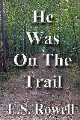 Cover of He was on the Trail