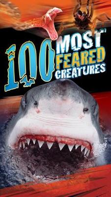 Cover of 100 Most Feared Creatures on the Planet