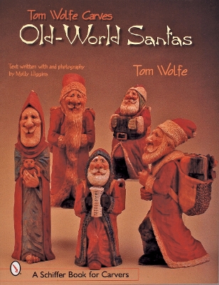 Book cover for Tom Wolfe Carves Old-World Santas