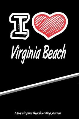 Book cover for I Love Virginia Beach Writing Journal