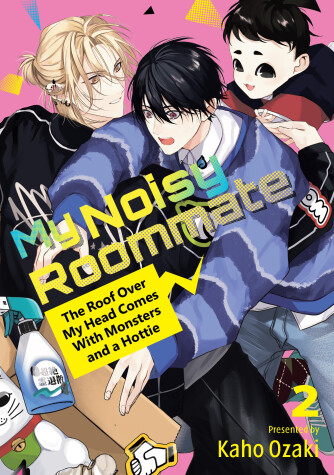 Cover of My Noisy Roommate: The Roof Over My Head Comes With Monsters and a Hottie 2