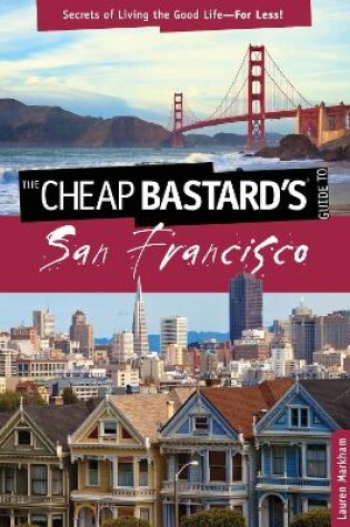 Cover of Cheap Bastard's (R) Guide to San Francisco