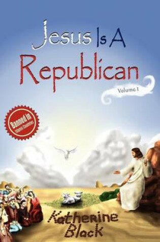 Cover of Jesus Is A Republican