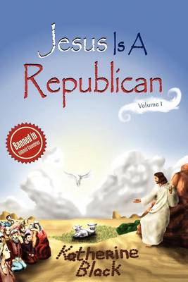 Book cover for Jesus Is A Republican