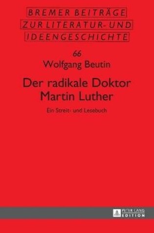 Cover of Der Radikale Doktor Martin Luther