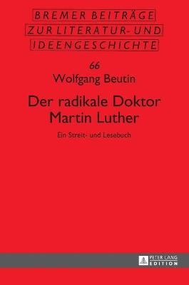 Cover of Der Radikale Doktor Martin Luther