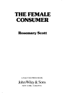 Book cover for Scott: the *Female Consumer*