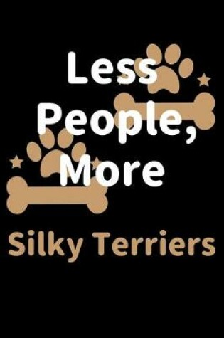 Cover of Less People, More Silky Terriers