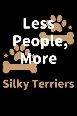 Book cover for Less People, More Silky Terriers