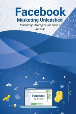 Cover of Facebook Marketing Unleashed