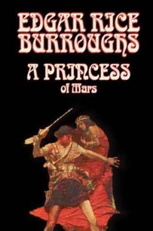 Cover of A Princess of Mars by Edgar Rice Burroughs, Science Fiction, Literary