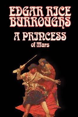 Book cover for A Princess of Mars by Edgar Rice Burroughs, Science Fiction, Literary