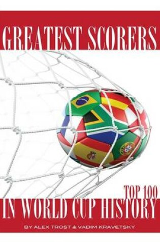 Cover of Greatest Scorers in World Cup History
