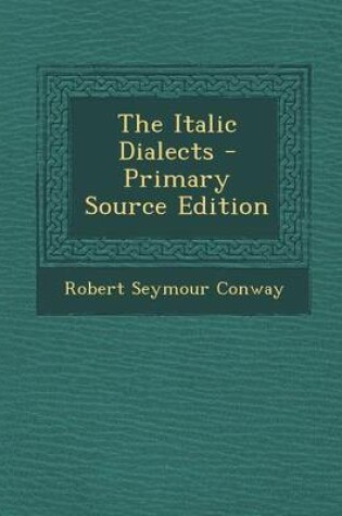 Cover of The Italic Dialects - Primary Source Edition