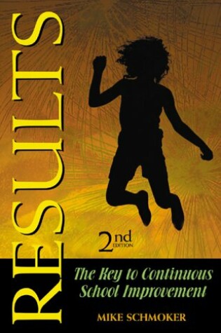 Cover of Results: the Key to Continuous School Improvement