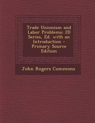 Book cover for Trade Unionism and Labor Problems