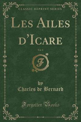 Book cover for Les Ailes d'Icare, Vol. 1 (Classic Reprint)