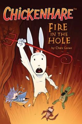 Cover of Chickenhare Volume 2: Fire In The Hole