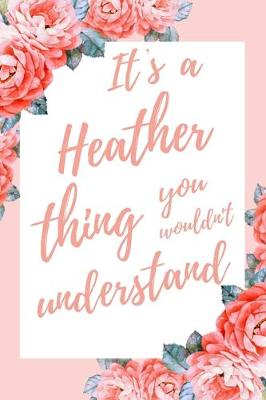 Book cover for It's a Heather Thing You Wouldn't Understand