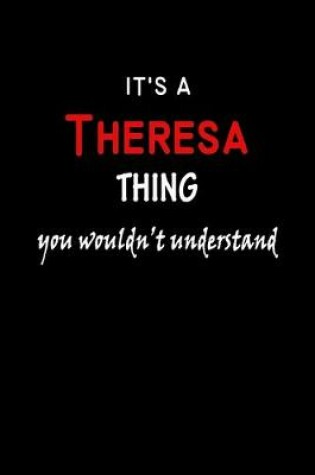 Cover of It's A Theresa Thing You Wouldn't Understand