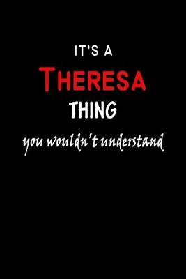 Book cover for It's A Theresa Thing You Wouldn't Understand